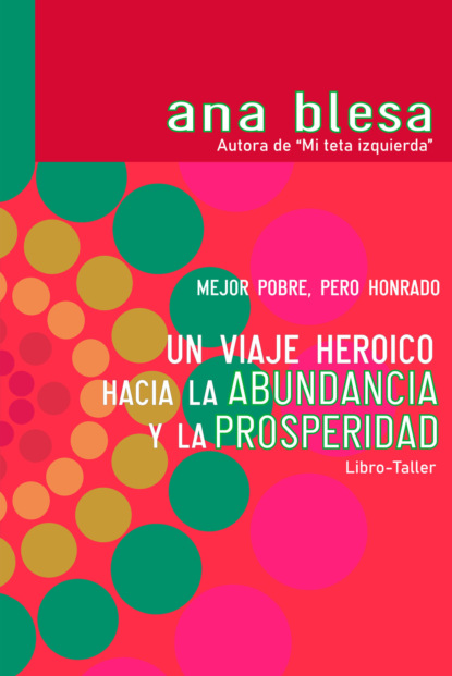 Un viaje heroico hacia la abundancia y la prosperidad