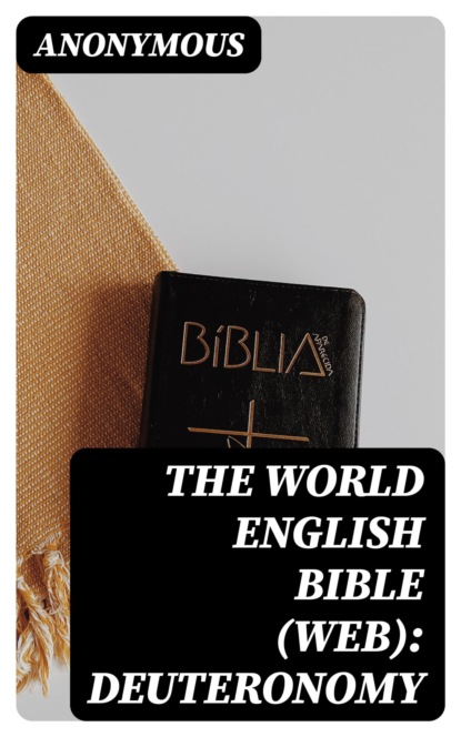 The World English Bible (WEB): Deuteronomy