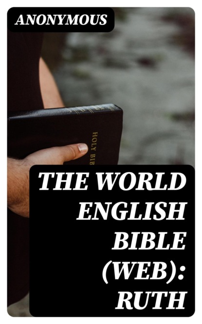 The World English Bible (WEB): Ruth