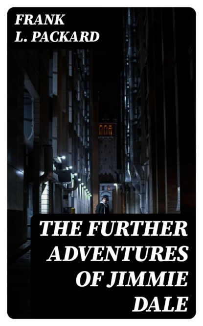 The Further Adventures of Jimmie Dale