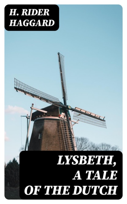 Lysbeth, a Tale of the Dutch