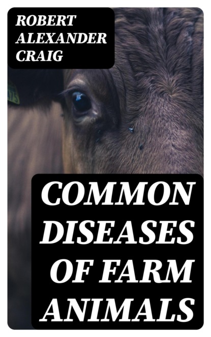 Common Diseases of Farm Animals