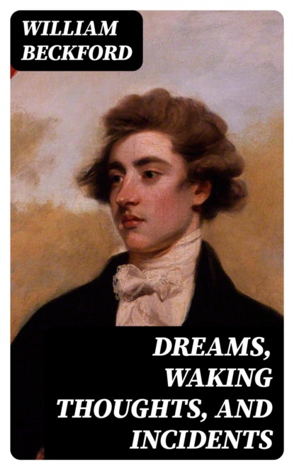 Dreams, Waking Thoughts, and Incidents