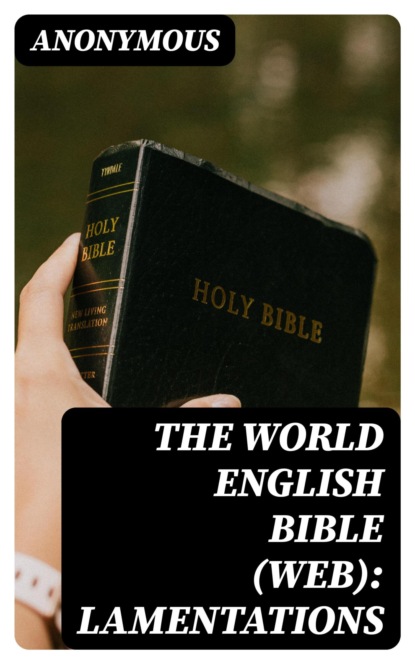 The World English Bible (WEB): Lamentations