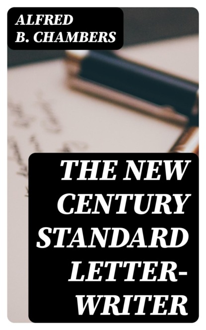 The New Century Standard Letter-Writer