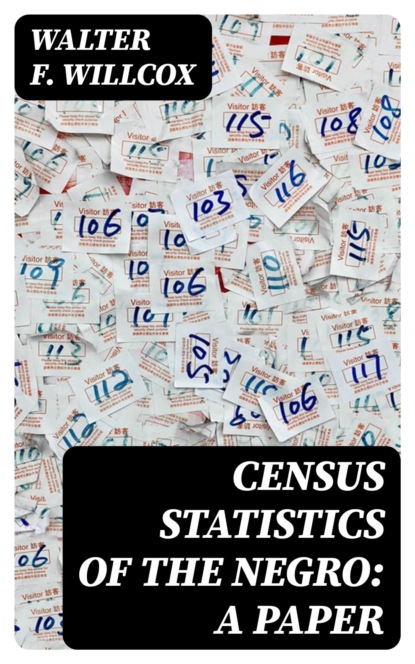 Census Statistics of the Negro: A Paper