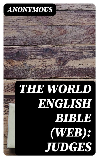 The World English Bible (WEB): Judges