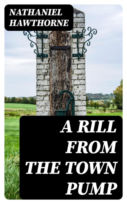 A Rill from the Town Pump