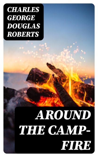 Around the Camp-fire