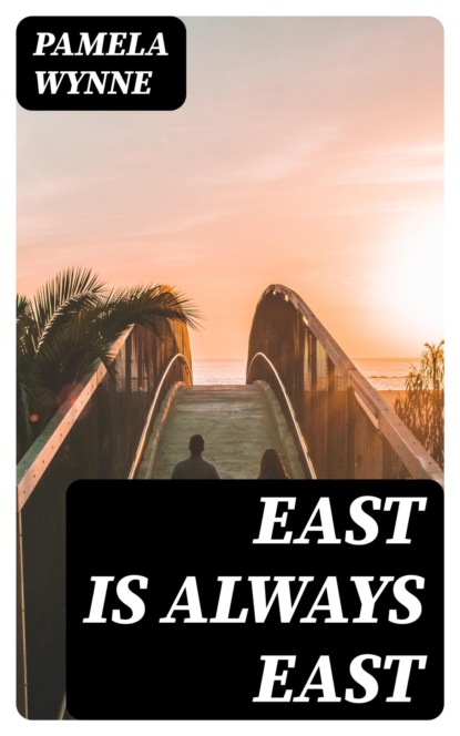 East Is Always East