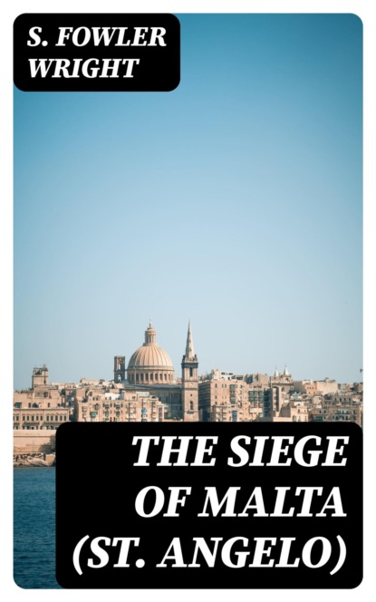 The Siege of Malta (St. Angelo)