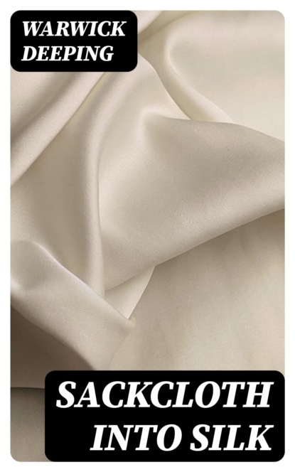 Sackcloth into Silk