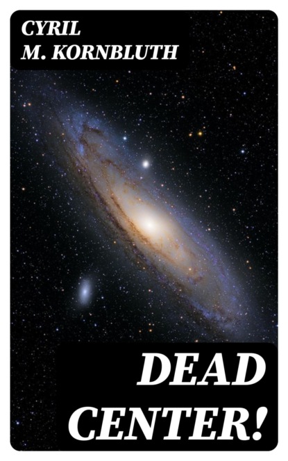 Dead Center!