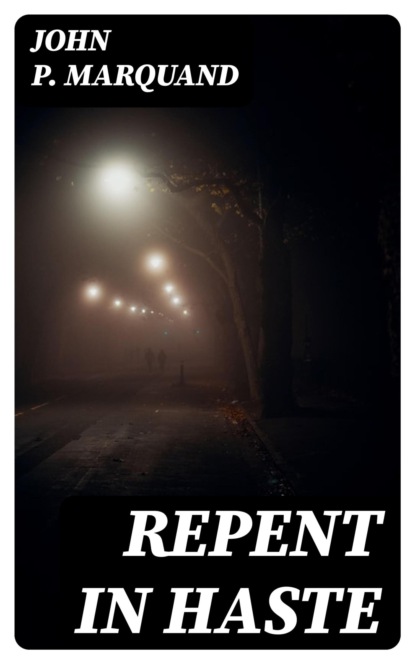 Repent in Haste