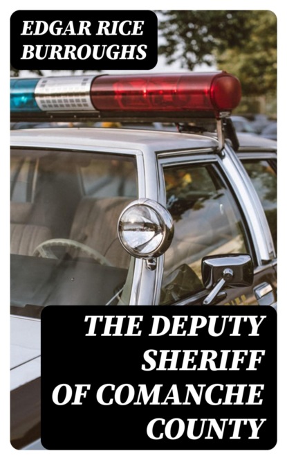 The Deputy Sheriff of Comanche County
