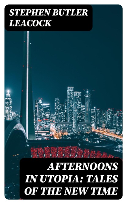 Afternoons in Utopia: Tales of the New Time
