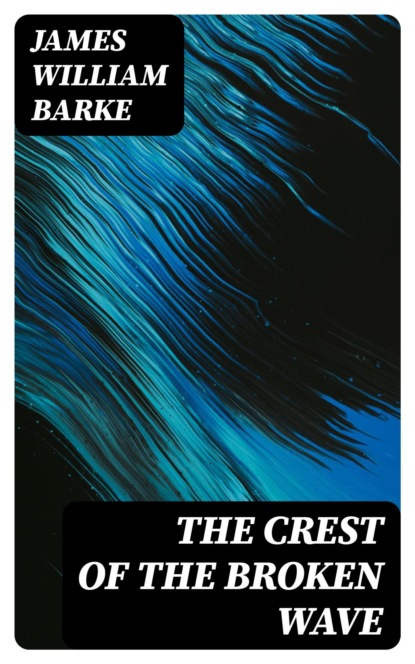 The Crest of the Broken Wave