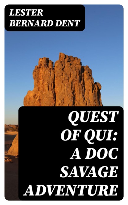 Quest of Qui: A Doc Savage Adventure