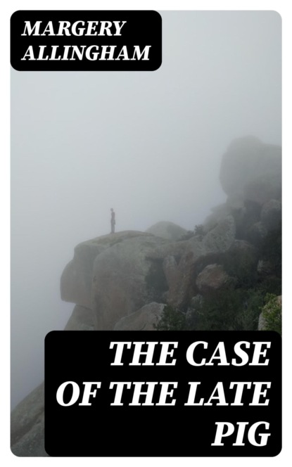 The Case of the Late Pig