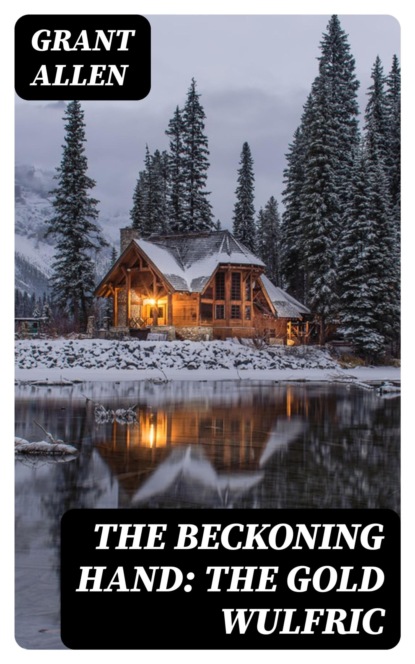 The Beckoning Hand: The Gold Wulfric