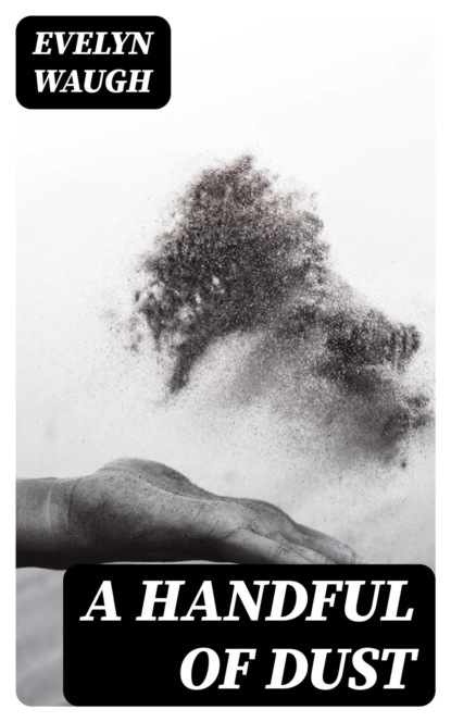 A Handful of Dust