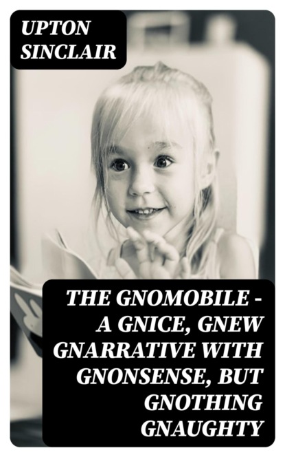 The Gnomobile - A Gnice, Gnew Gnarrative with Gnonsense, but Gnothing Gnaughty