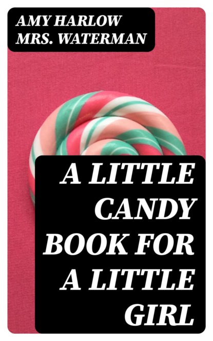 A Little Candy Book for a Little Girl