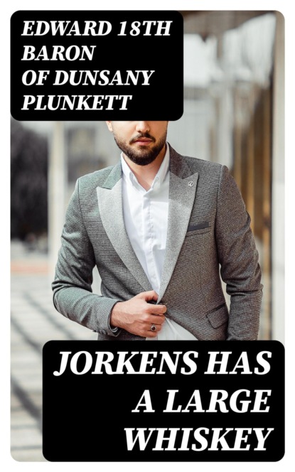 Jorkens Has a Large Whiskey