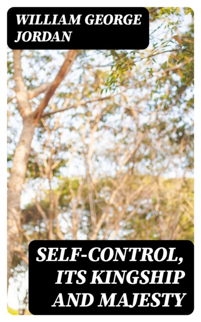 Self-Control, Its Kingship and Majesty