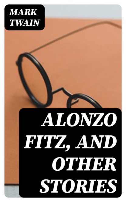 Alonzo Fitz, and Other Stories