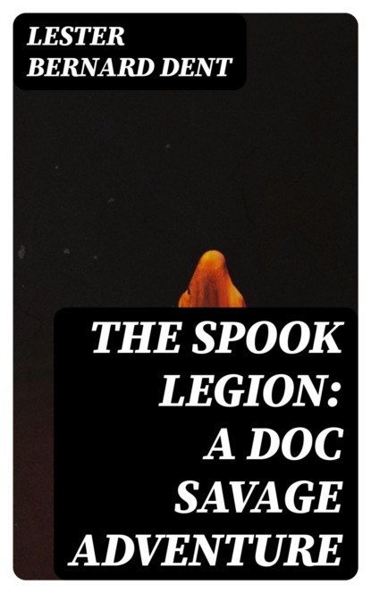 The Spook Legion: A Doc Savage Adventure