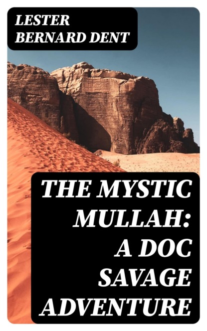 The Mystic Mullah: A Doc Savage Adventure