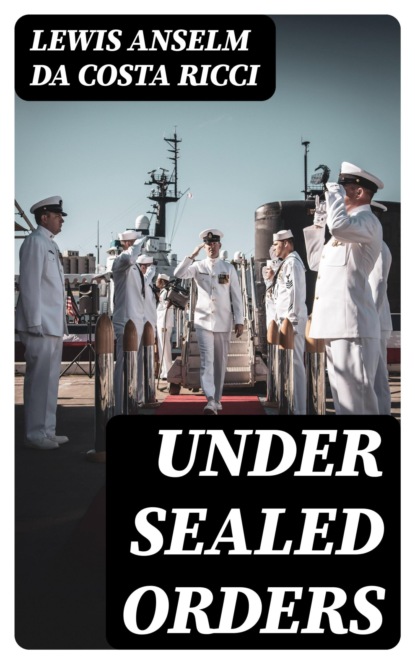 Under Sealed Orders