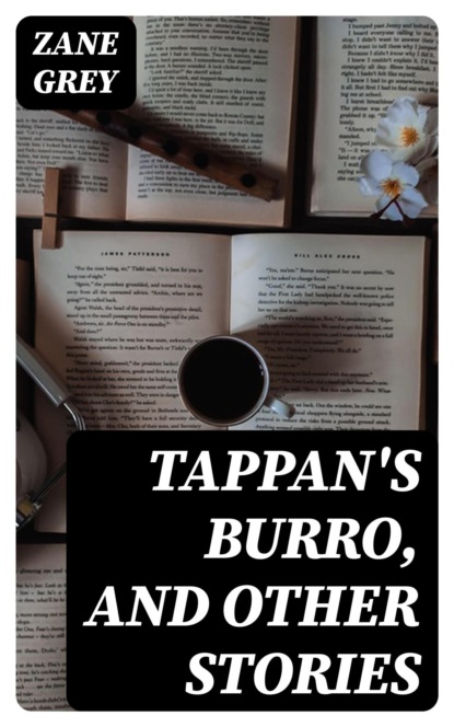 Tappan's Burro, and Other Stories