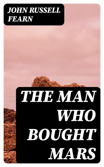 The Man Who Bought Mars