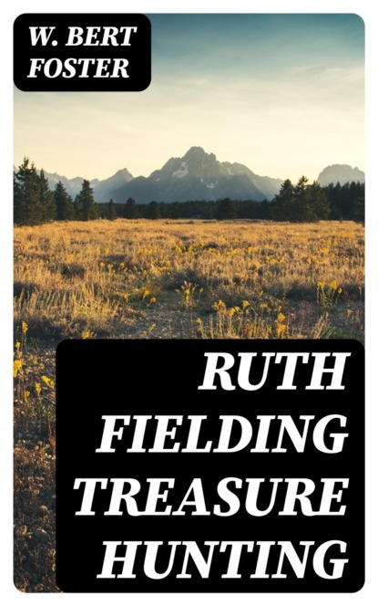 Ruth Fielding Treasure Hunting
