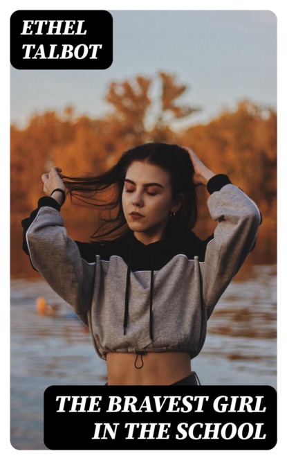 The Bravest Girl in the School