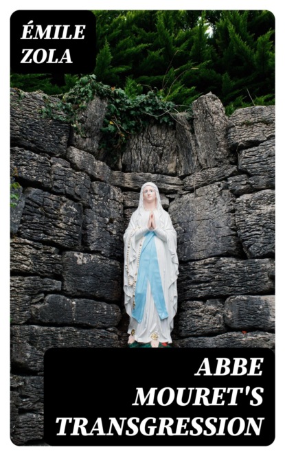 Abbe Mouret's Transgression