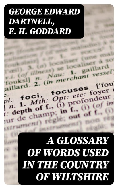 A Glossary of Words used in the Country of Wiltshire