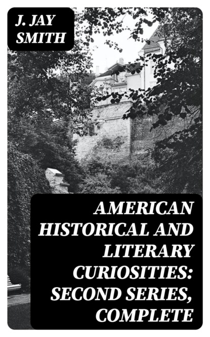 American Historical and Literary Curiosities: Second Series, Complete