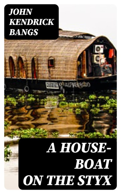 A House-Boat on the Styx