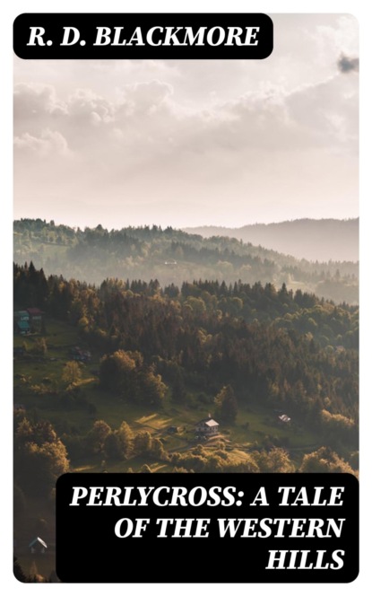 Perlycross: A Tale of the Western Hills