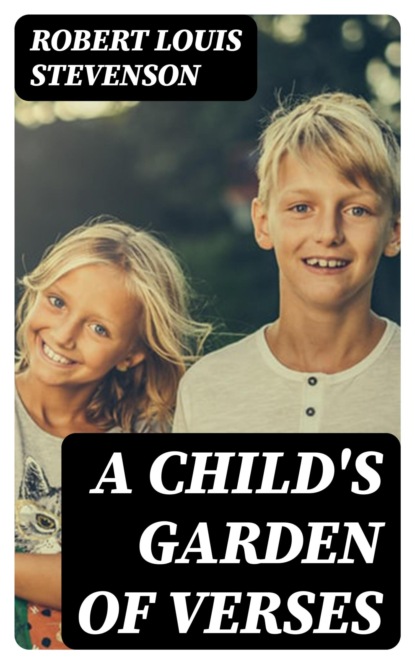 A Child's Garden of Verses