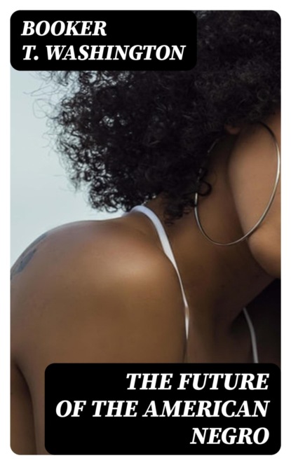 The Future of the American Negro