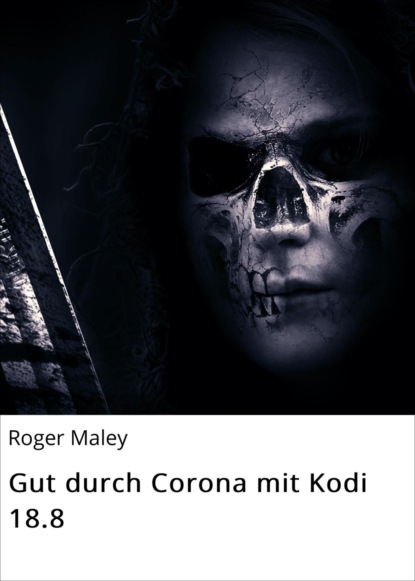 Gut durch Corona mit Kodi 18.8