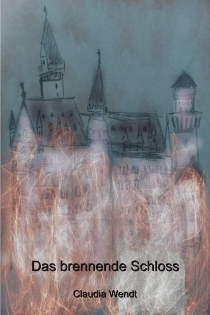 Das brennende Schloss