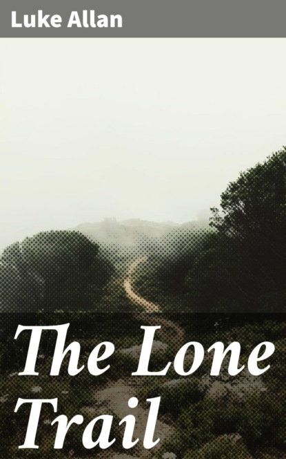 The Lone Trail