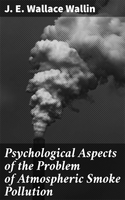 Psychological Aspects of the Problem of Atmospheric Smoke Pollution