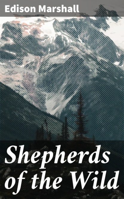 Shepherds of the Wild