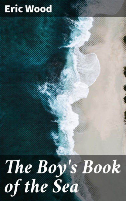 The Boy's Book of the Sea